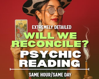 Will We Reconcile?, Will we Get Back Together? Fast Psychic Reading, Feelings Tarot Cards, Same Hour, Honest Tarot Reading, Relationship, Ex