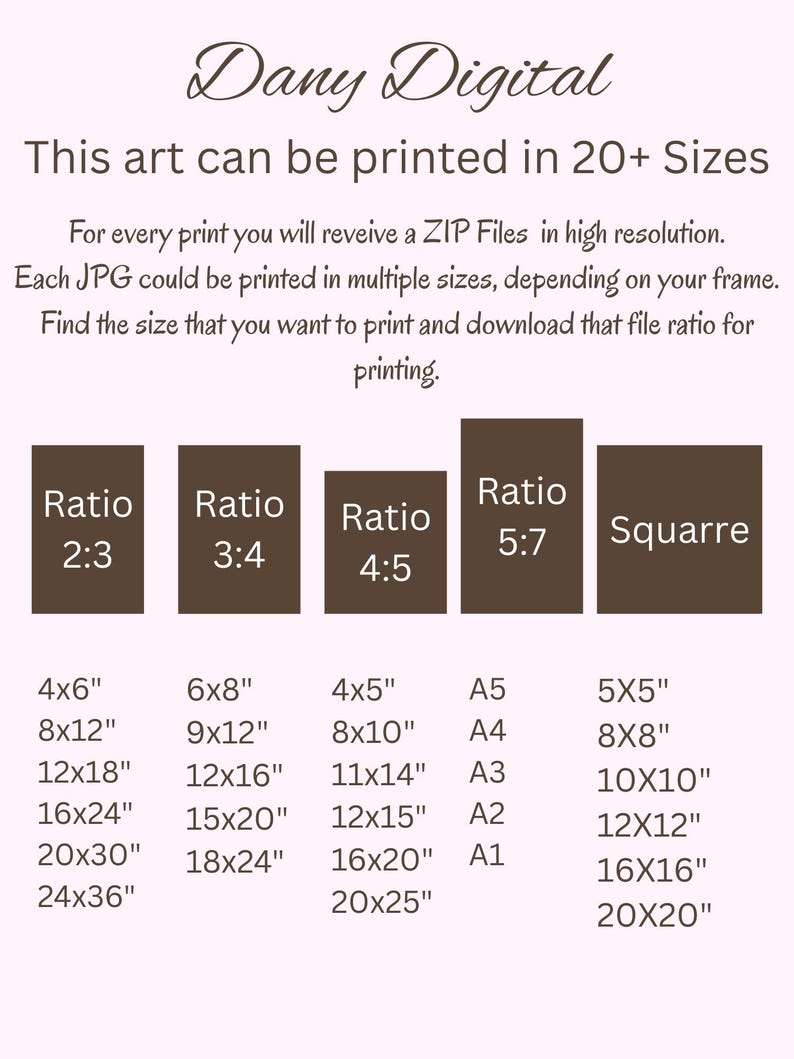 May include: A digital art print size guide with the text "Dany Digital" at the top. The guide lists various print ratios and sizes, including 10x15 cm, 20x30 cm, and 30x45 cm, with the text "This art can be printed in 20+ Sizes".