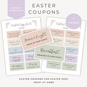 May include: Printable Easter coupons with pastel colors and floral accents. The coupons include options for a movie night, breakfast, and other activities. The text "Easter Coupons" is displayed at the top.