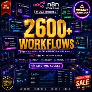 May include: A digital graphic promoting an n8n workflow mega bundle. The image features the text "2600+ WORKFLOWS" in gold, surrounded by icons for AI automation, email marketing, e-commerce, and more. Includes "Lifetime Access" and "Limited Time Sale" text.