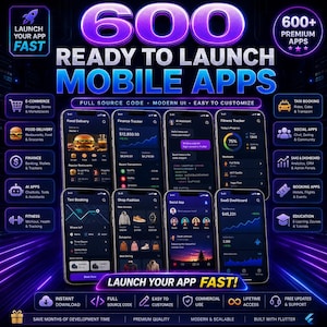 May include: A promotional graphic with the text "600 Ready to Launch Mobile Apps." The image showcases app interfaces for e-commerce, food delivery, finance, AI, fitness, taxi booking, shop fashion, social apps, and SaaS dashboards. The text "Launch Your App Fast!" is also included.