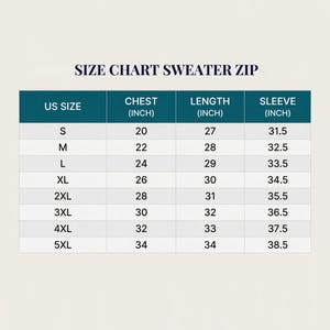 May include: A size chart for a sweater zip, with measurements in inches. The chart includes sizes S to 5XL, with corresponding chest, length, and sleeve measurements. The text "SIZE CHART SWEATER ZIP" is at the top.