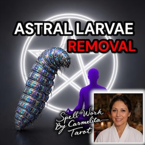 May include: A digital graphic featuring a large, iridescent, segmented larva next to a purple silhouette of a person in a meditative pose. The text reads ASTRAL LARVAE REMOVAL and Spell Work By Carmelita Tarot, with a photo of a woman in a white shirt.