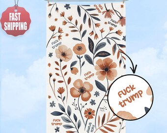 Subtle F*ck Trump Pretty Spring Flower Hand Towel, Boho Botanical Kitchen Bath Towel, Political Humor Decor, Progressive Gift, FDT Towel