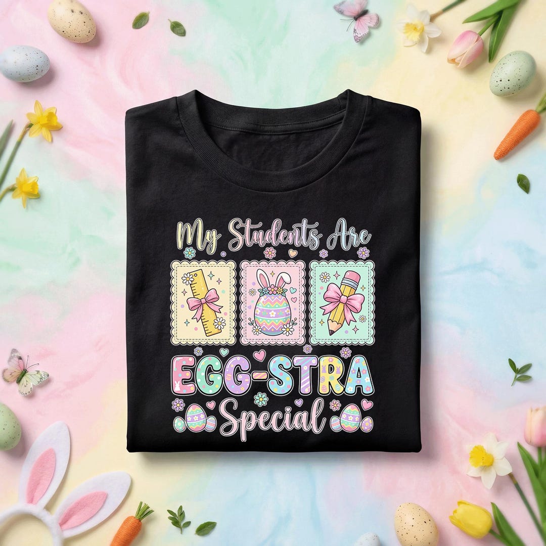 My Students Are Egg Stra Special PNG Easter Teacher Design Cute ...