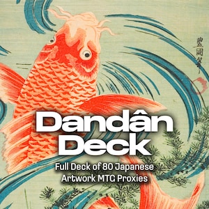 May include: A deck of 80 trading cards featuring Japanese-style artwork of orange koi fish swimming in blue water. The text "Dandân Deck" is printed in white in the center, with "Full Deck of 80 Japanese Artwork MTG Proxies" below it.