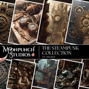 May include: A collection of 25 digital images featuring steampunk themes, including intricate clockwork gears, brass goggles, ornate mechanical cityscapes, and detailed workshop scenes, with the text Moonpunch Studios The Steampunk Collection.