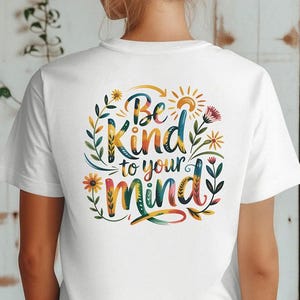 Be Kind To Your Mind Tee: Unisex Cotton Mental Health T-Shirt image 1