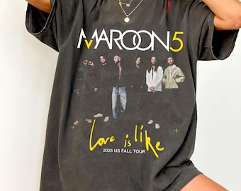 Comfort Colors Maroon 5 Love Is Like Tour 2025 シャツ、ヴィンテージコンサートTシャツ、Maroon FiveツアーTシャツ、Adam Levineバンドグッズ、音楽ファンギフト