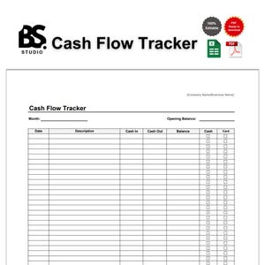 May include: A white document titled "Cash Flow Tracker" with a detailed table for tracking financial transactions. The document includes sections for date, description, cash in, cash out, balance, cash, and card. The document also has the text "BS. STUDIO" at the top left.