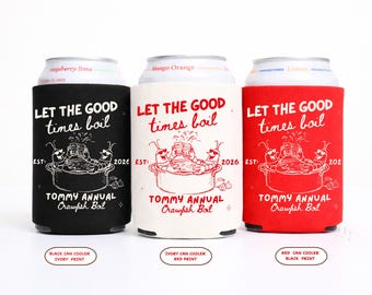 May include: Three can coolers in black, ivory, and red, each with a unique design. The text "LET THE GOOD times boil" is printed in white or red. Below, a crawfish boil illustration and "TOMMY ANNUAL Crawfish Boil" are featured.