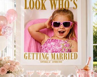 Look Who's Getting Married Banner, Custom Bride Photo and Name Party Decor, Personalized Wedding Tapestry, Bachelorette Shower Backdrop Gift