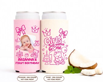 Girls Just Wanna Be One Can Cooler Personalized 1st Birthday Tee Custom First Birthday Favor Photo Birthday Party Favor, Girl Birthday Cozie