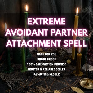 May include: A collection of lit green and yellow candles arranged on a dark cloth with printed geometric symbols, dried herbs, and crystals. The text reads: EXTREME AVOIDANT PARTNER ATTACHMENT SPELL, MADE FOR YOU, PHOTO PROOF, 100% SATISFACTION PROMISE, TRUSTED & RELIABLE SELLER, FAST-ACTING RESULTS.