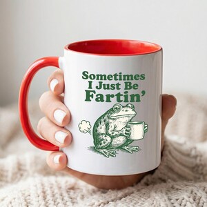 "Lustige Frosch-Tasse, ""Manchmal bin ich nur Fartin"" Zitat Kaffeetasse, seltsames Humor Geschenk für Freunde, süße Teetasse." Bild 4