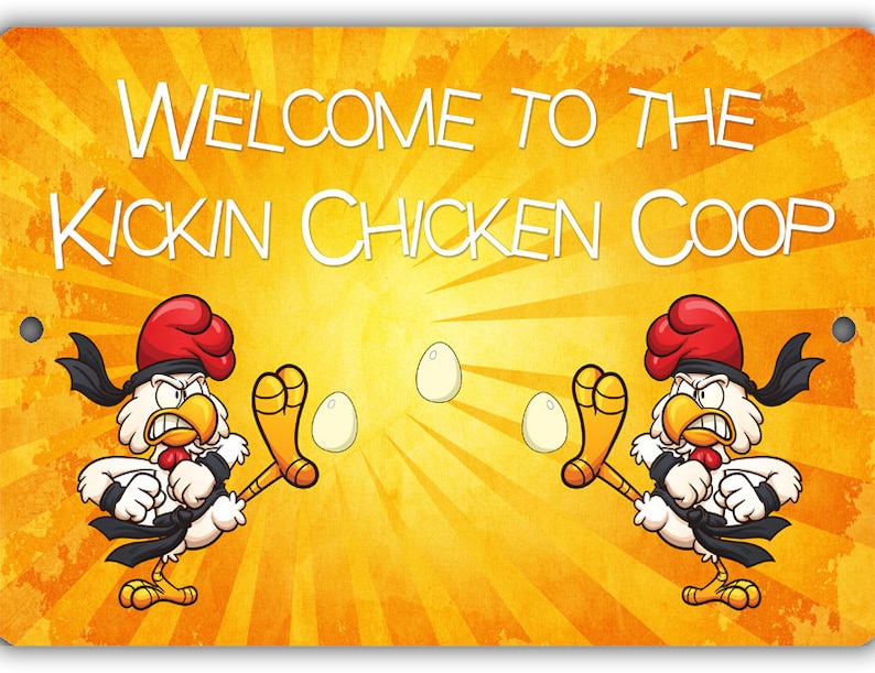 Kickin Chicken Coop Indooroutdoor Aluminum No Rust No Fade Sign