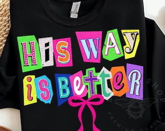 His Way is Better Bow Png, Preppy Christian Coquette Png, Christian Bow Png, Colorful Bible Verse Shirt Png, Boho Christian Sublimation
