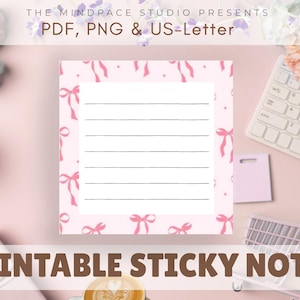 May include: Pink printable sticky notes with a bow pattern. The notes have lined pages and are surrounded by a pink border with pink bows. The text "PRINTABLE STICKY NOTES" is at the bottom of the image.