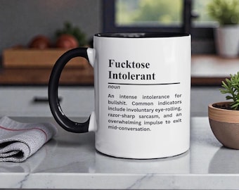 Fucktose Intolerant Mug | Funny Dictionary Definition Coffee Cup | Sarcastic Gift for Co-worker | Anti-Bullshit Mug