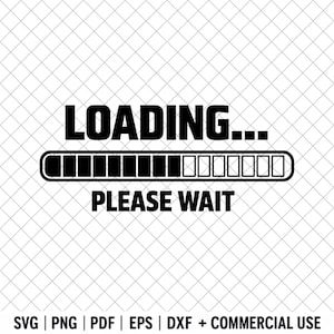 May include: A black graphic design featuring the text LOADING... above a horizontal progress bar that is partially filled with black squares, followed by the text PLEASE WAIT. At the bottom, the text reads SVG | PNG | PDF | EPS | DXF + COMMERCIAL USE.