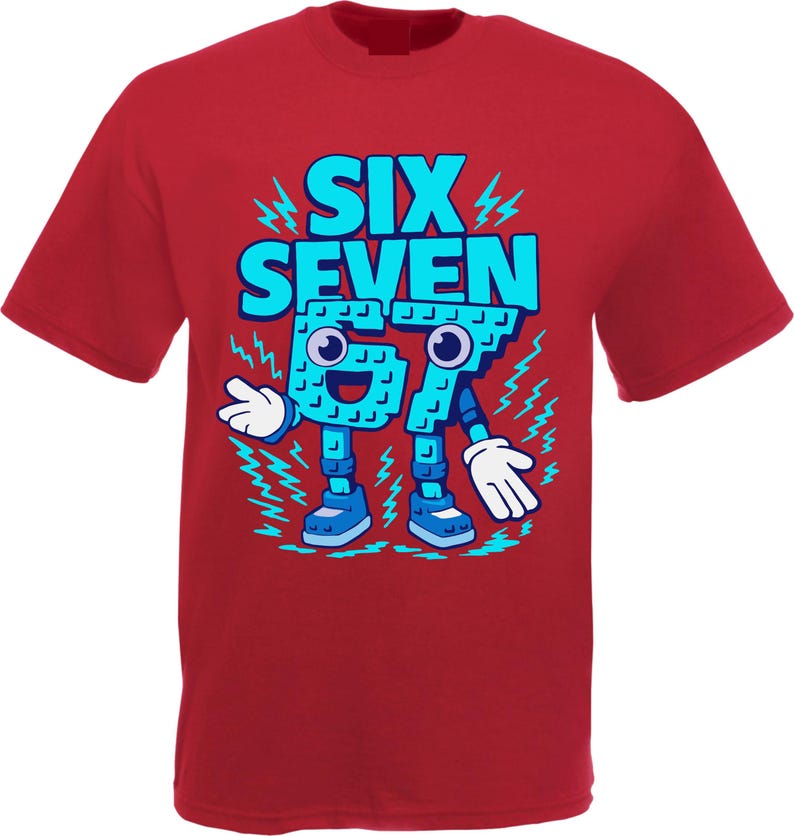 May include: Red t-shirt with the words "SIX SEVEN" in large, light blue letters. Below the words is a cartoon character made of the numbers 6 and 7, with blue blocky features, eyes, and white gloves.