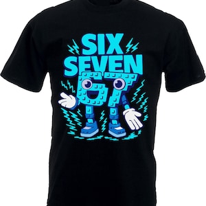May include: Black t-shirt with a cartoon graphic of the numbers "67" in light blue, designed as a character with arms, legs, and a smiling face. The words "SIX SEVEN" are above the numbers, also in light blue. Lightning bolt graphics surround the numbers.