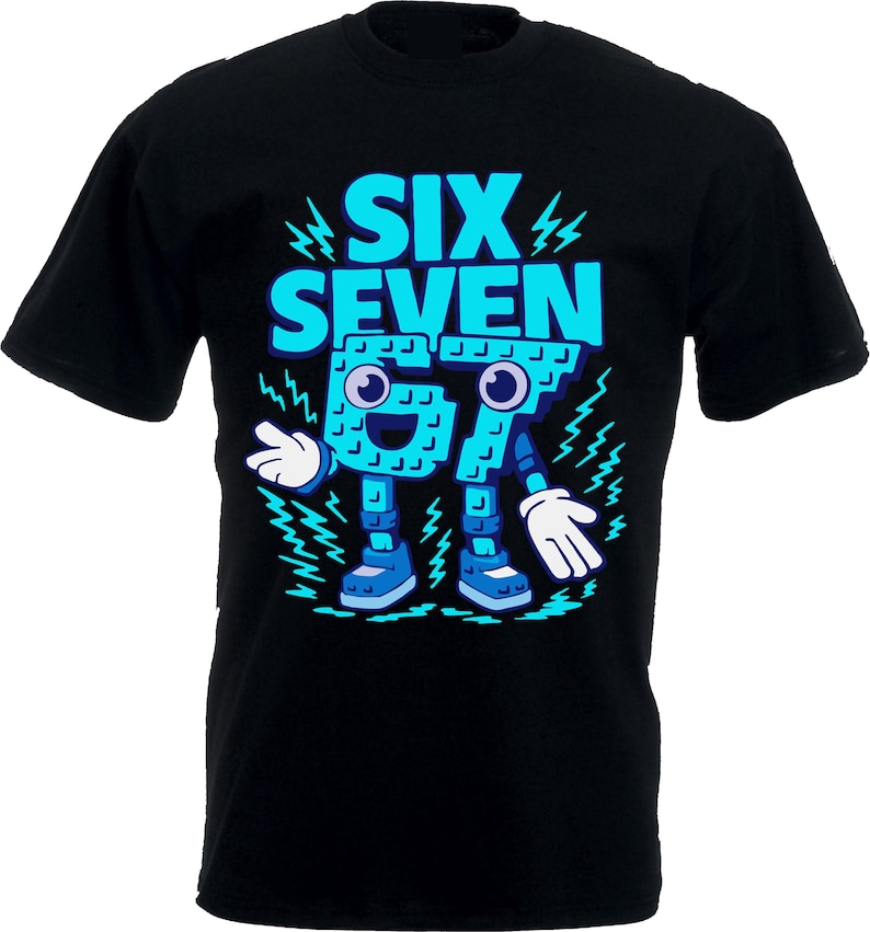 May include: Black t-shirt with a cartoon graphic of the numbers "67" in light blue, designed as a character with arms, legs, and a smiling face. The words "SIX SEVEN" are above the numbers, also in light blue. Lightning bolt graphics surround the numbers.