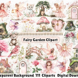 以下が含まれることがあります： 水彩画の妖精の庭のクリップアート要素のコレクション。画像には、妖精、妖精の家、テディベア、猫、ピンクの鳥、橋、その他の気まぐれなイラストが描かれています。画像には「Fairy Garden Clipart」と「Transparent Background 111 Cliparts Digital Download」と書かれています。