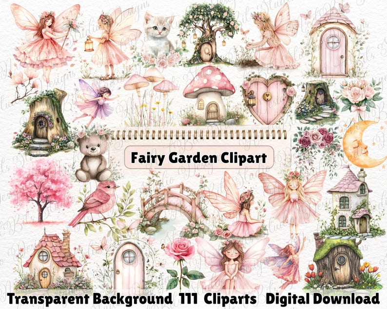 May include: A collection of watercolor fairy garden clip art elements. The image features fairies, fairy houses, a teddy bear, a cat, a pink bird, a bridge, and other whimsical illustrations. Text on the image reads "Fairy Garden Clipart" and "Transparent Background 111 Cliparts Digital Download."