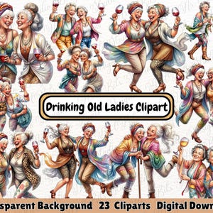 May include: A digital download with 23 colourful cliparts of elderly women drinking wine. The women are shown in different poses, wearing bright outfits, and holding wine glasses. The text "Drinking Old Ladies Clipart" is included.