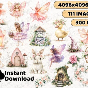 May include: A digital download graphic featuring watercolor illustrations of fairies, a duckling, a bunny, a teddy bear, a well, a fairy house, a witch hat, a lantern, a basket of flowers, and floral arrangements. The text "Instant Download" is also included.