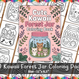 May include: A coloring book titled "Cute Kawaii Forest Jar Coloring Book" with a pink cover featuring a jar with cute forest animals. The book is surrounded by other jar illustrations. The text "50 Kawaii Forest Jar Coloring Pages" and "Size - 11" x 8.5"" are also visible.