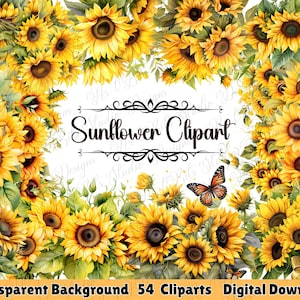 May include: A digital image of yellow sunflowers and green leaves, framing a white space. The words "Sunflower Clipart" are in the centre, with a butterfly and the text "Transparent Background 54 Cliparts Digital Download" at the bottom.