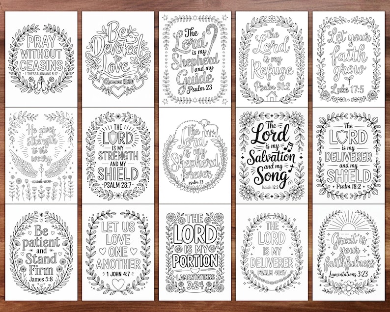 May include: A collection of fifteen black and white coloring pages with inspirational quotes from the Bible. Each card features a different verse, surrounded by floral and leaf wreaths. The text is in a variety of fonts.