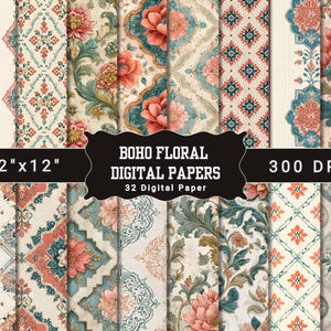 May include: A collection of 12"x12" digital papers with a boho floral design. The papers feature various patterns with flowers, geometric shapes, and ornate details in shades of coral, teal, and cream. The text on the image reads "BOHO FLORAL DIGITAL PAPERS 32 Digital Paper 300 DPI".