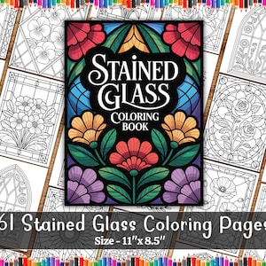 May include: A coloring book titled "Stained Glass Coloring Book" with a colorful floral design on the cover. The book is surrounded by black and white stained glass coloring pages. The book measures 11" x 8.5" and contains 61 coloring pages.
