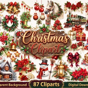 May include: A digital collection of 87 Christmas-themed clip art images featuring snowmen, a steam train, a horse, poinsettias, wrapped gifts, bells, bows, a lantern, and a house, centered around a wooden sign reading Christmas Clipart.