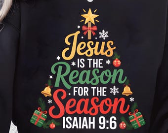 Jesus Is The Reason For The Season Png Christian Christmas Sublimation Religious Xmas Tree Png Faith Holiday Isaiah 9 6 Digital Download