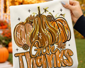 Give Thanks PNG | Glitter Pumpkin Sublimation | Thanksgiving Shirt Graphic | Gold Fall Art | Autumn Harvest Design | Digital Download