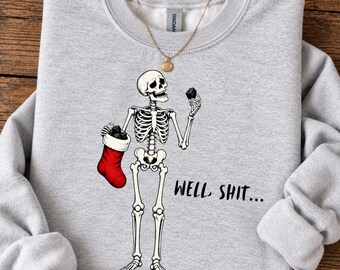 Well Shit PNG, Christmas Skeleton Clipart, Well Shit Skeleton PNG, Grunge Clipart, Funny Skeleton meme, Christmas Stocking design, Naughty