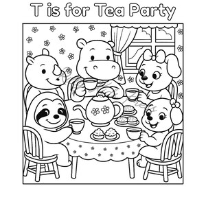 May include: Black and white illustration of a tea party with animal characters. The image features a rhino, hippo, sloth, and two dogs seated around a table with a teapot, cups, and treats. The text "T is for Tea Party" is at the top.