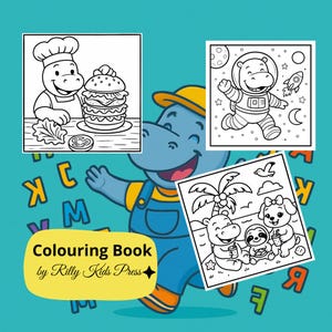 May include: A children's coloring book cover featuring a cartoon hippo in overalls, holding three coloring pages. The pages depict a hippo chef, a hippo astronaut, and a hippo with friends at the beach. The book title is "Colouring Book" by Rilly Kids Press.