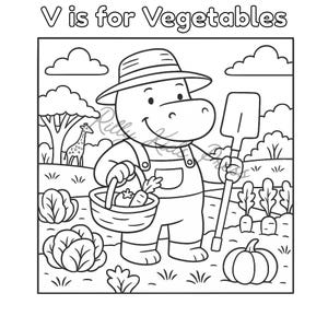 May include: Black and white line art illustration of a hippo wearing overalls and a hat, holding a basket of vegetables and a shovel. The text "V is for Vegetables" is at the top. A giraffe is in the background.