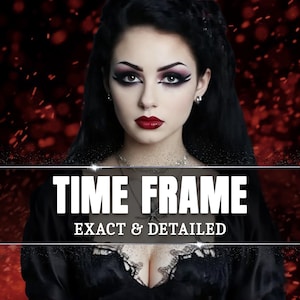 Pode incluir: Uma mulher com cabelo escuro e maquiagem dramática, vestindo um top preto com decote. A imagem tem o texto "TIME FRAME EXACT & DETAILED" em branco sobre um fundo vermelho com bokeh.