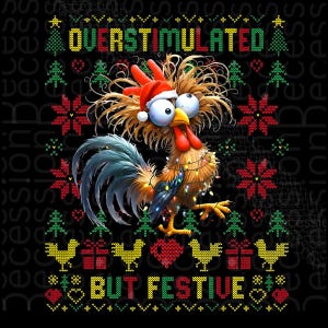 Overstimulated But Festive PNG, Funny Christmas Chicken Clipart, Ugly Sweater Holiday Design, Crazy Hen Lights Humor Sublimation