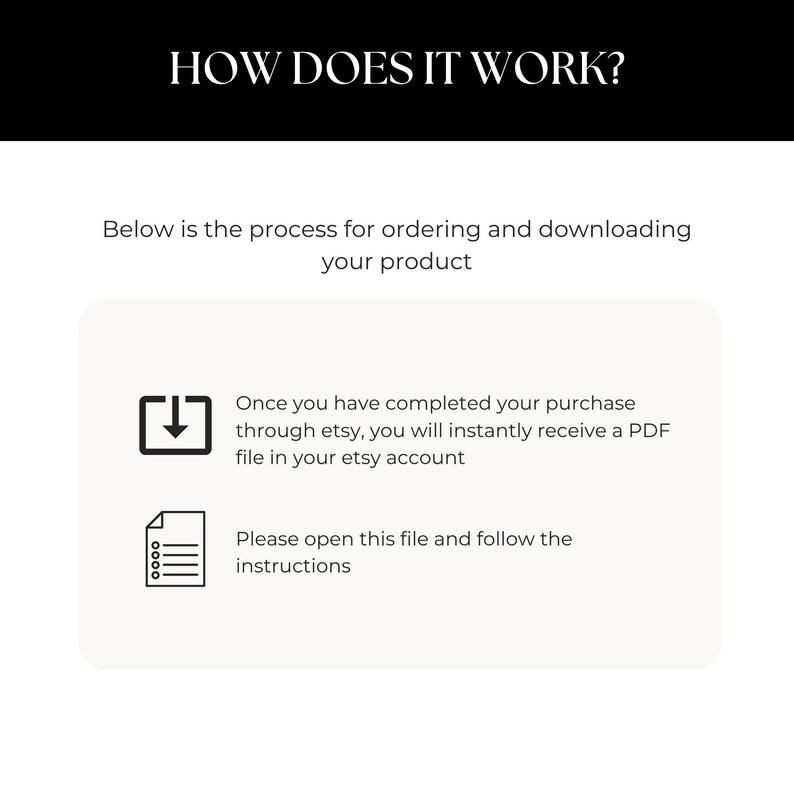 May include: White graphic with the text "HOW DOES IT WORK?" and instructions for ordering and downloading a product. The text explains the process of receiving a PDF file after purchase and opening it for instructions.