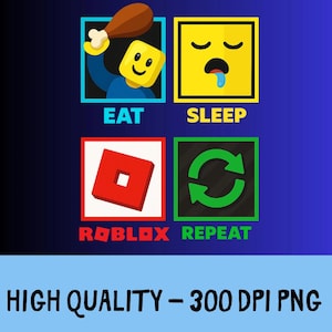 Eet Slaap Roblox Herhaal PNG, Roblox PNG, Roblox Kids Png, Roblox Verjaardagscadeau, Roblox Lover PNG, Roblox Verjaardag Png, Instant Download