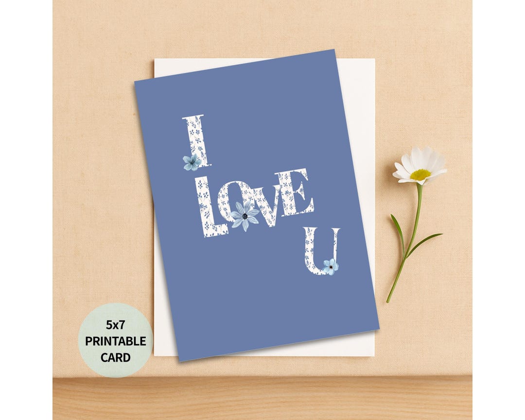 I Love You Card Printable | Blue Floral Romantic Greeting | 5x7 Digital ...