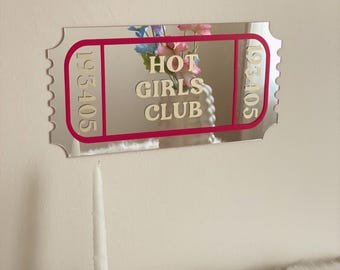 HOT GIRLS CLUB Ticket Mirror | Acrylic Wall Decor | Trendy Pink Aesthetic Room Decor | Dorm Room Sign , Funky Mirror | Billet Design Mirror