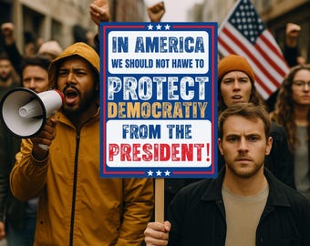 Protect Democracy, No Kings Protest Sign, Anti-Trump, Political Activist Poster, Rally Sign, Resist Fascism Protest Poster